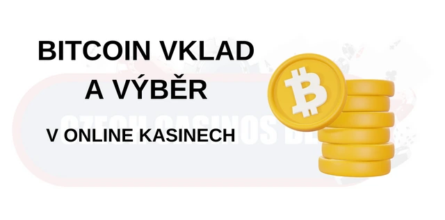 Vklad a výběr bitcoinu v online kasinech